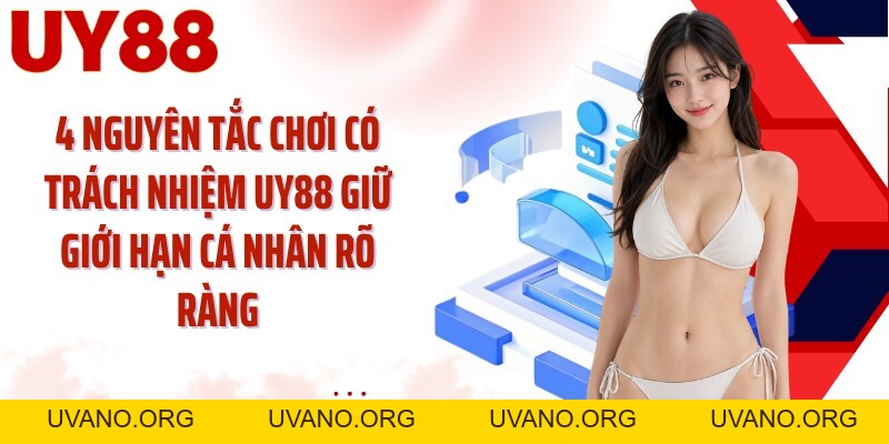 Chơi Có Trách Nhiệm UY88: Giữ Trải Nghiệm Trong Giới Hạn Chủ Động - uvano.org