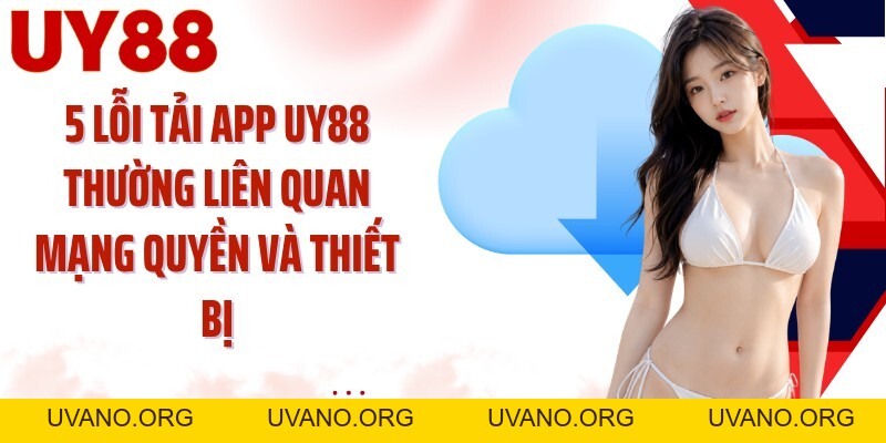 Tải App UY88: Cài Nhanh Trên Android Và iOS Trong Vài Phút - uvano.org