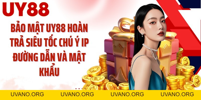 UY88 Hoàn Trả Siêu Tốc: Đón Khoản Hoàn Theo Dữ Liệu Cược - uvano.org