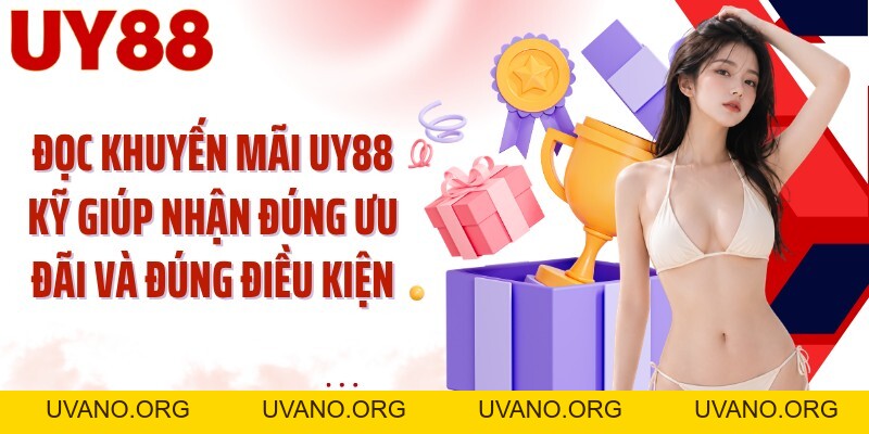 Khuyến Mãi UY88: Săn 5 Ưu Đãi Theo Từng Nhịp Trải Nghiệm - uvano.org