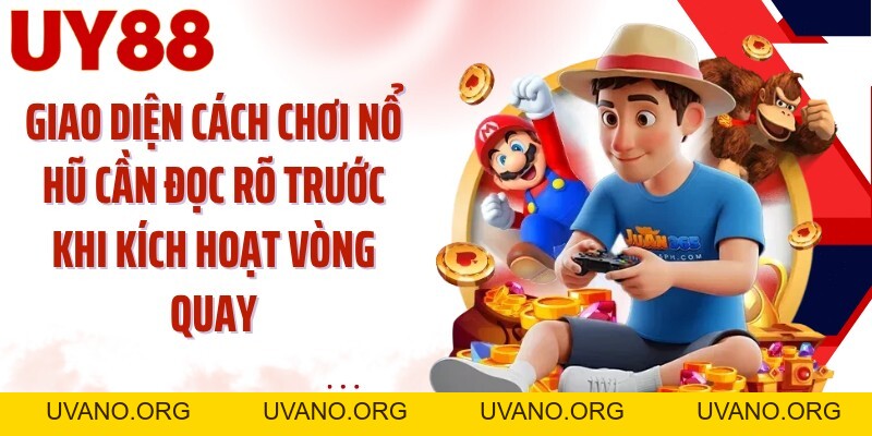 Cách Chơi Nổ Hũ UY88: Đọc Cuộn Quay Hiểu Biểu Tượng Thưởng - uvano.org