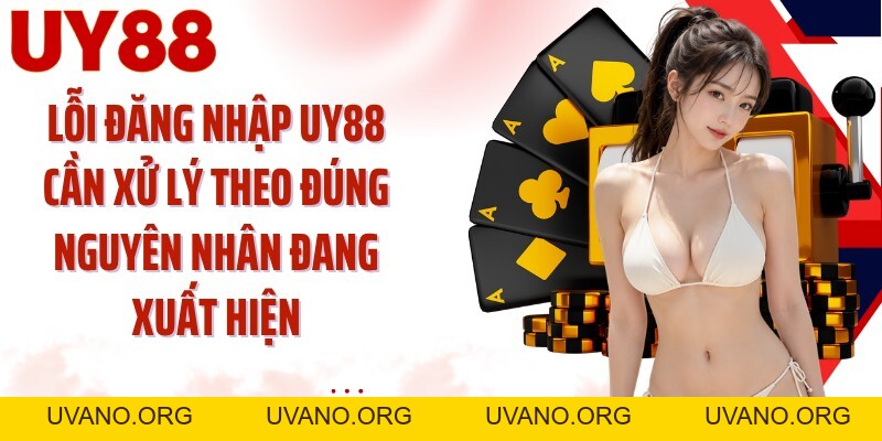 Đăng Nhập UY88: Mở Lối Truy Cập Nhanh Trên Mọi Thiết Bị - uvano.org