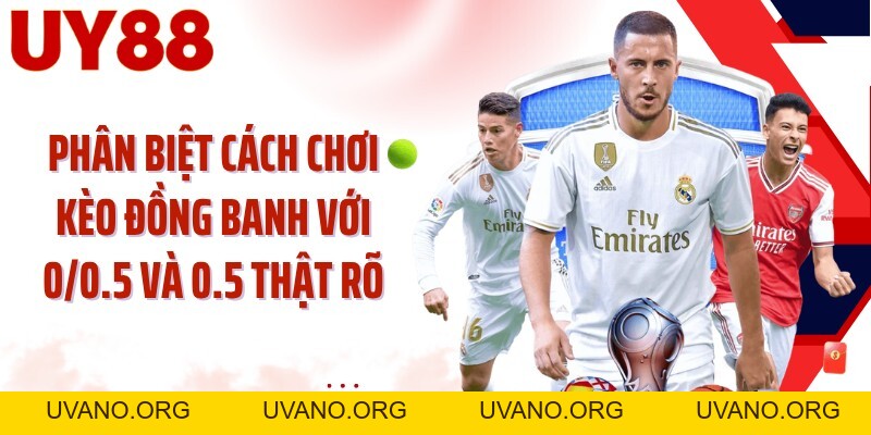 Cách Chơi Kèo Đồng Banh UY88: Đọc Mốc 0 Và Chốt Cửa Chuẩn - uvano.org