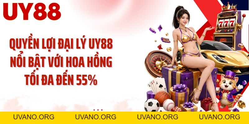 Đại Lý UY88: Mở Kênh Hợp Tác Với Hoa Hồng Đến 55% - uvano.org