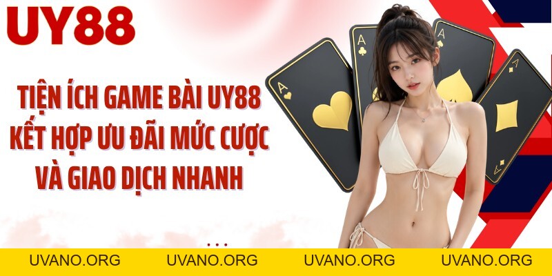 Game Bài UY88: 5 Lựa Chọn Đưa Kỹ Năng Lên Bàn Cược - uvano.org