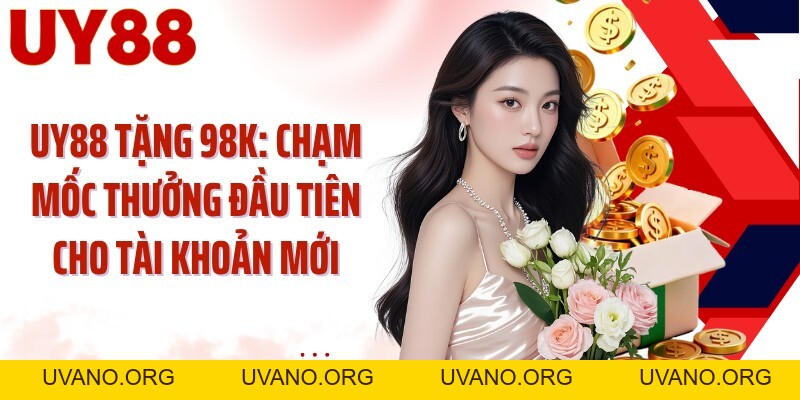 Khuyến Mãi UY88: Săn 5 Ưu Đãi Theo Từng Nhịp Trải Nghiệm - uvano.org